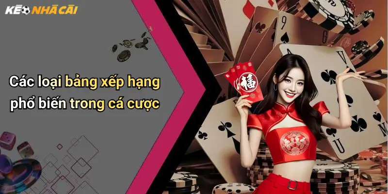 Các loại bảng xếp hạng phổ biến trong cá cược