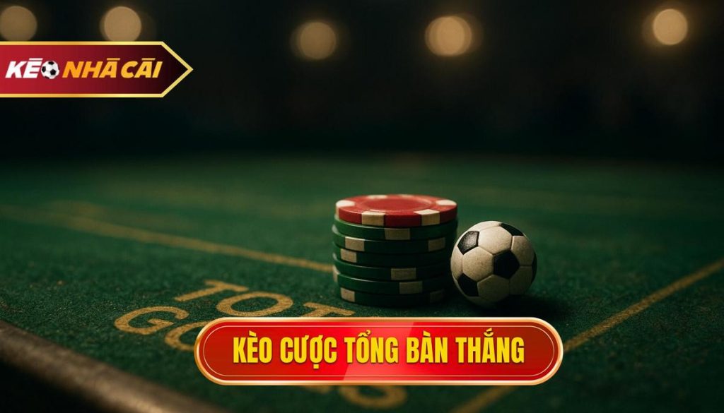 thumb - kèo cược tổng bàn thắng