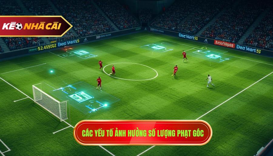 2. Các yếu tố ảnh hưởng số lượng phạt góc